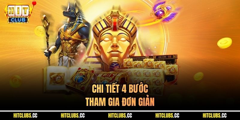 Chi tiết 4 bước tham gia đơn giản 