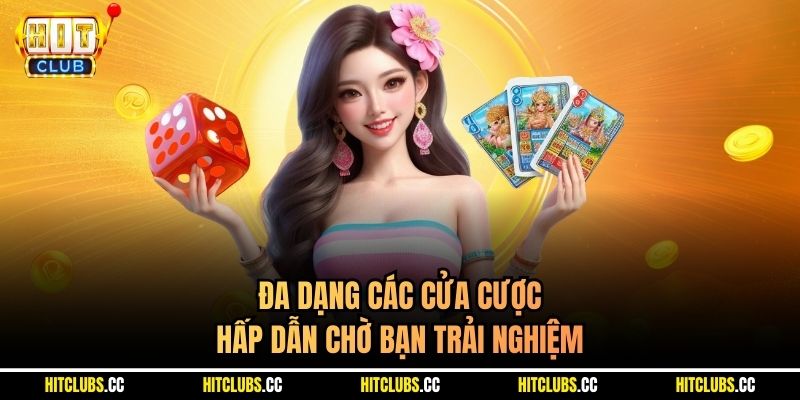 Đa dạng các cửa cược hấp dẫn chờ bạn trải nghiệm
