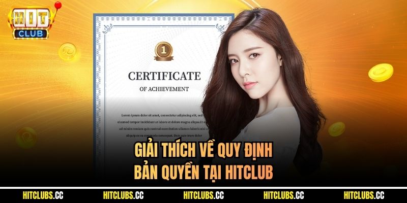 Giải thích về quy định bản quyền tại Hitclub