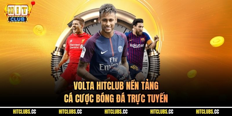 Volta Hitclub nền tảng cá cược bóng đá trực tuyến